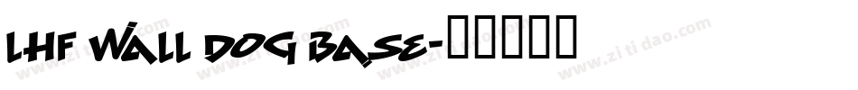 LHF Wall Dog BASE字体转换